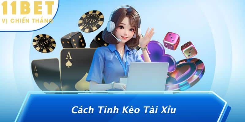 Cách Tính Kèo Tài Xỉu