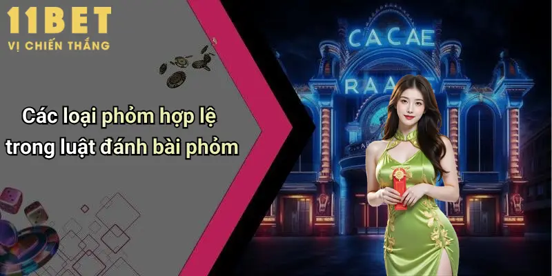 Các loại phỏm hợp lệ trong luật đánh bài phỏm